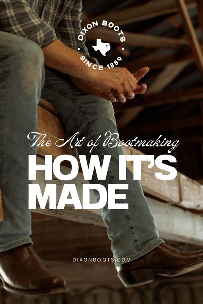 The Art of Bootmaking: An Inside Look at Dixon Boots